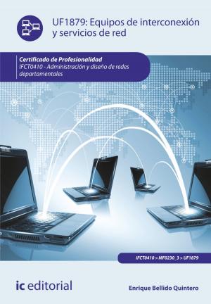 Cover of the book Equipos de interconexión y servicios de red by Francisco José Entrena González