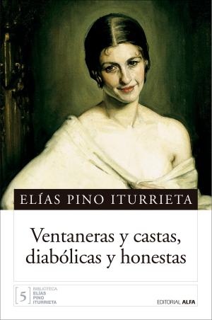 Cover of the book Ventaneras y castas, diabólicas y honestas by Germán Carrera Damas