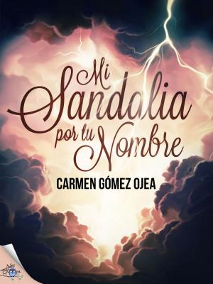 Cover of the book Mi sandalia por tu nombre by Jesús Ballaz