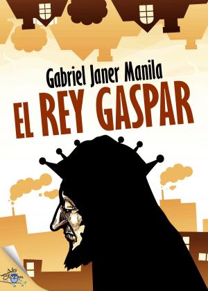 Cover of the book El rey Gaspar by Jesús Carazo, Joanquín González-Dorao