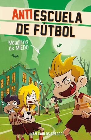 Book cover of Meaditos de miedo (Antiescuela de Fútbol 4)