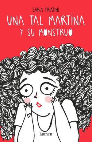 Cover of the book Una tal Martina y su monstruo by Marc Spitz