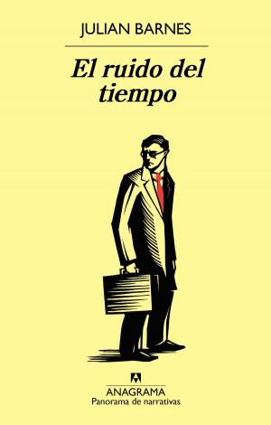 Cover of the book El ruido del tiempo by Juan Pablo Villalobos