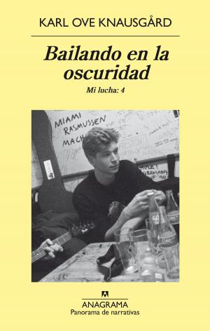Book cover of Bailando en la oscuridad. Mi lucha vol.4