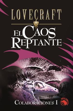 Cover of the book El caos reptante by Carlos Canales, Miguel del Rey