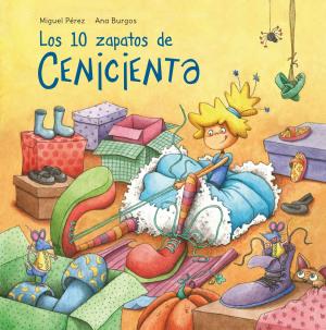 Book cover of Los 10 zapatos de Cenicienta (Clásicos para contar)