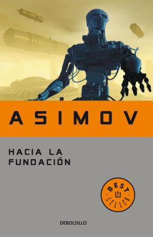 Cover of the book Hacia la Fundación (Ciclo de la Fundación 2) by Carme Riera