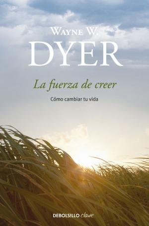 Cover of the book La fuerza de creer by Alberto Vázquez-Figueroa