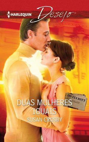 Cover of the book Duas mulheres iguais by Sharon Kendrick