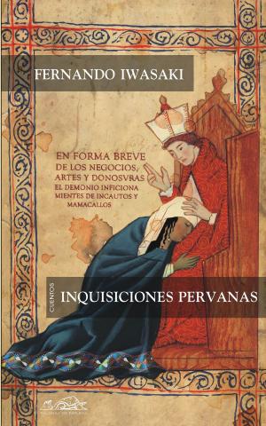 Cover of the book Inquisiciones peruanas by Fernando Iwasaki