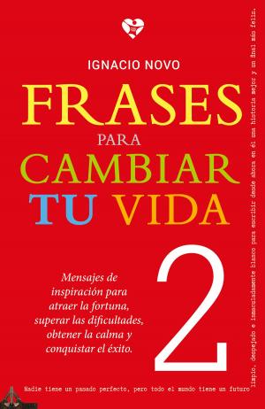 Cover of the book Frases para cambiar tu vida 2 by Ornella Mastrogiovanni