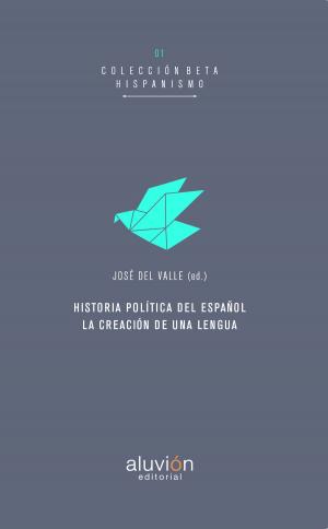 Cover of the book Historia Política del español by Damon Suede