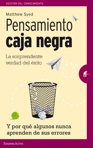 Cover of the book Pensamiento Caja Negra by Simon Sinek