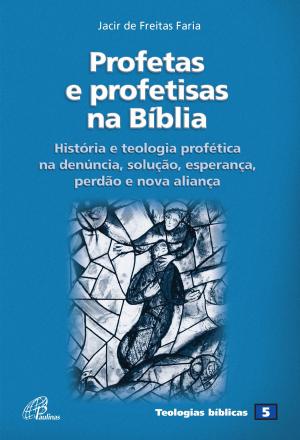 Book cover of Profetas e profetisas na Bíblia