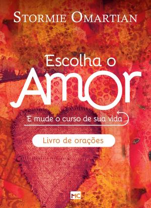 Cover of the book Escolha o amor by Brennan Manning
