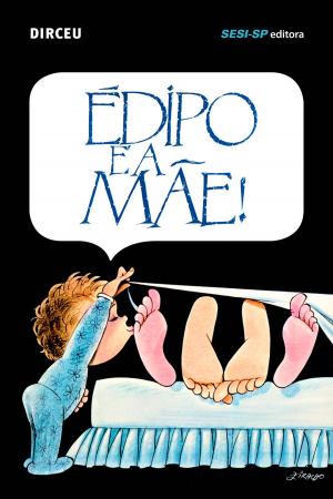 Cover of the book Édipo é a mãe by Filipe Melo