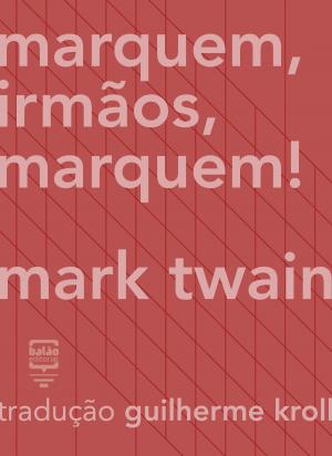 Cover of the book Marquem, irmãos, marquem! by Ray Sullivan