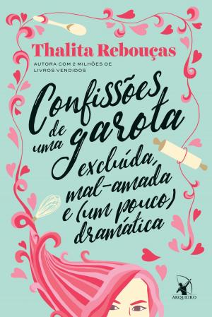 Cover of the book Confissões de uma garota excluída, mal-amada e (um pouco) dramática by Harlan Coben