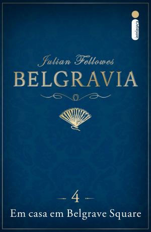 Book cover of Belgravia: Em casa em Belgrave Square (Capítulo 4)