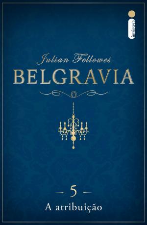 Book cover of Belgravia: A atribuição (Capítulo 5)