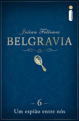 Book cover of Belgravia: Um espião entre nós (Capítulo 6)