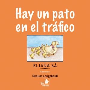 Cover of the book Hay um pato em el trafico by Eliana Sá
