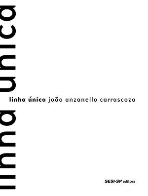 Cover of the book Linha única by Caio Tozzi