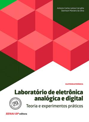 Cover of Laboratório de eletrônica analógica e digital – Teoria e experimentos práticos