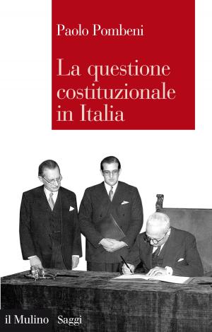 Cover of the book La questione costituzionale in italia by Giorgio, Fuà