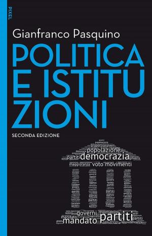 Cover of the book Politica e istituzioni - II edizione by Marco Aime