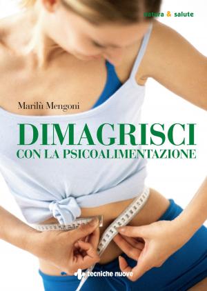 Cover of the book Dimagrisci con la psicoalimentazione by Emanuela Sacconago