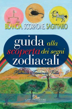Cover of Guida alla scoperta dei segni zodiacali - Bilancia, Scorpione, Sagittario