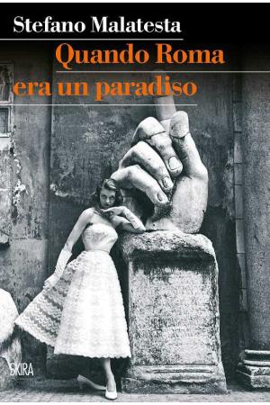 Cover of the book Quando Roma era un Paradiso by Bruno Zanardi