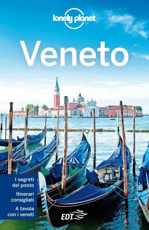 Cover of the book Veneto by Simon Richmond, Isabel Albiston, Brett Atkinson, Greg Benchwick, Cristian Bonetto