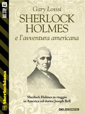 Cover of the book Sherlock Holmes e l’avventura americana by Bruno Lazzari