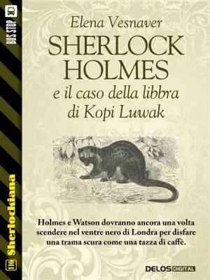 Cover of the book Sherlock Holmes e il caso della libbra di Kopi Luwak by Sandra Faè