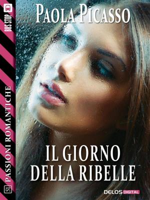 Cover of the book Il giorno della ribelle by Mika Kay