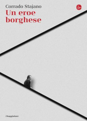 Cover of the book Un eroe borghese by Paco Ignacio Taibo II