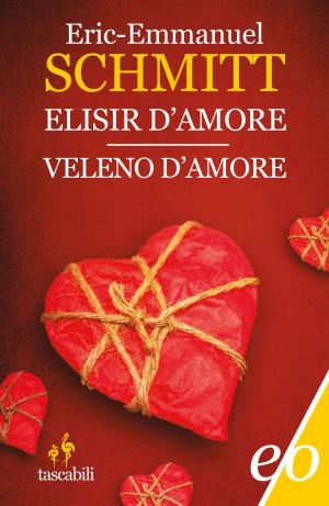 Cover of the book Elisir d'amore / Veleno d'amore by E.J. Shortall