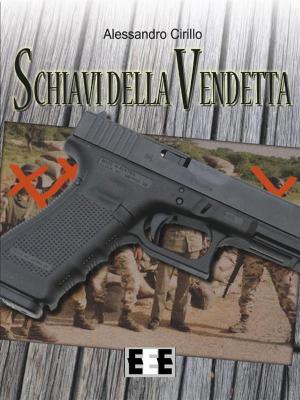 Cover of the book Schiavi della vendetta by Cliff Ball