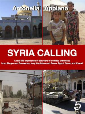 Cover of the book Syria Calling by alfabeta2, Julian Assange, Hans Ulrich Obrist, Toni Negri, Enrico Donaggio, Andrea Inglese, Daniela Steila, François Chesnais