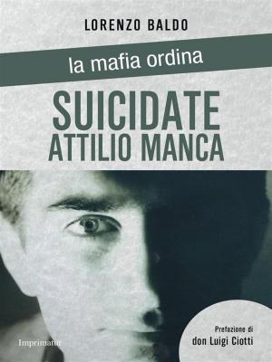 Cover of the book Suicidate Attilio Manca by PAOLO BROGI