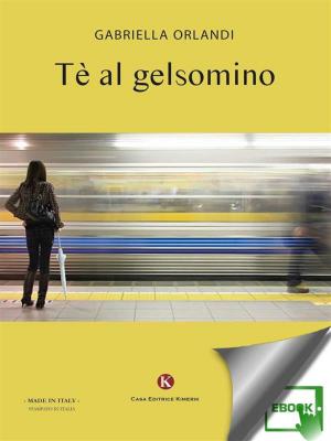 Cover of the book Tè al gelsomino by Danesi Luigi