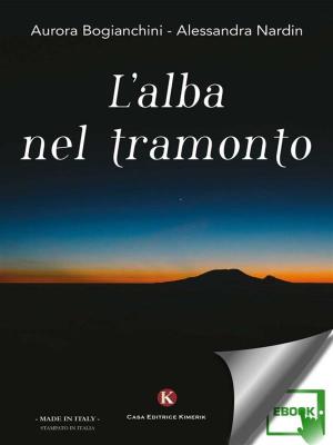 Cover of the book L'alba nel tramonto by Pastore Mirta Emanuela