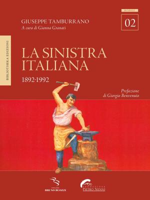 Cover of the book La sinistra Italiana by Lorenzo Rossi, Donatello Verdi, Gianluca Gialli