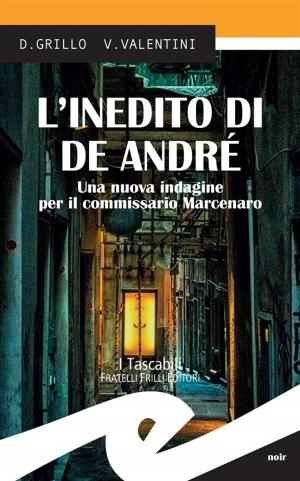 Cover of the book L'inedito di De André by Maria Teresa Valle