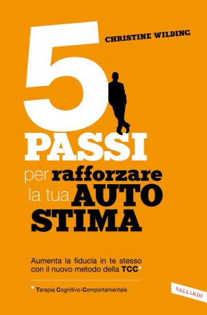 Cover of the book 5 passi per rafforzare la tua autostima by Marie Kondo