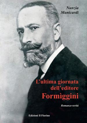 Cover of the book L'ultima giornata dell'editore Formiggini by Giorgione l'Africano