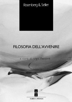 Cover of the book Filosofia dell'avvenire by Gabriella Saba, Alfredo Somoza
