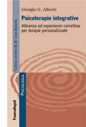 Cover of the book Psicoterapie integrative. Alleanza ed esperienze correttive per terapie personalizzate by Rosaura Giovannetti, Roberto Coccia